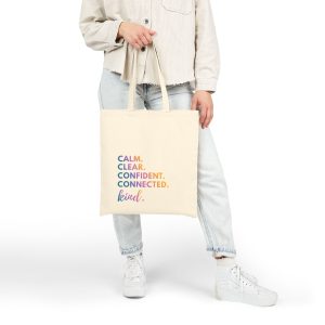 Calm. Clear. Confident. Connected. Kind. Canvas Tote — Inspirational Quote Grocery & Everyday Bag